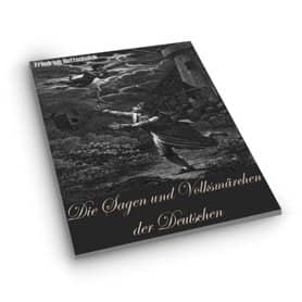 Friedrich Gottschalk - Die Sagen und Volksmärchen der Deutschen