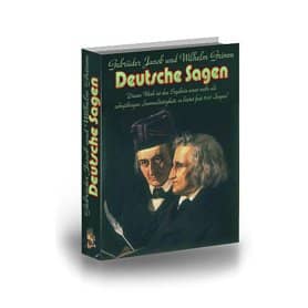 Gebrüder Grimm - Deutsche Sagen