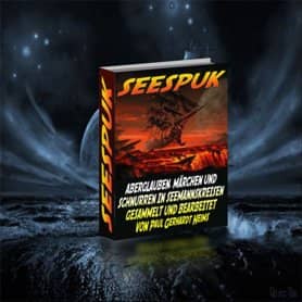 Seespuk - Aberglauben, Märchen, und Schnurren....