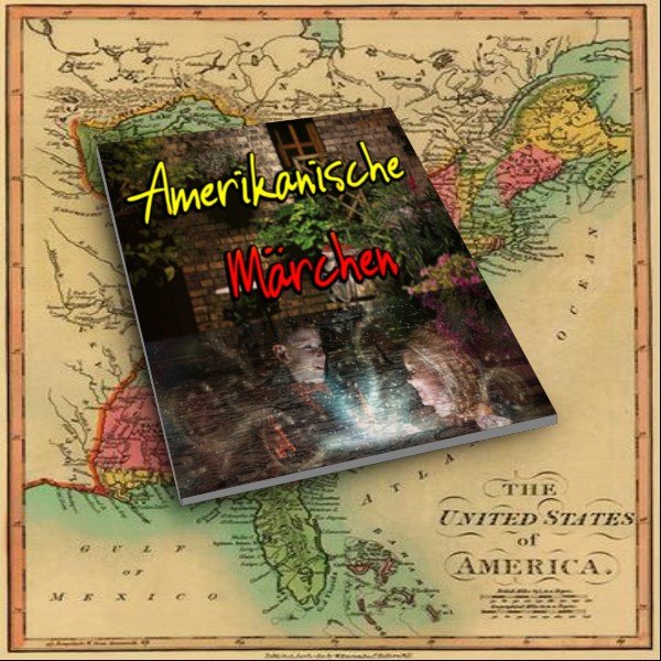 Amerikanische Märchen Amerikanische Märchen
