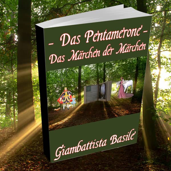 Das Pentamerone - Das Märchen der Märchen