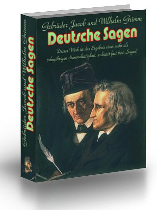 Gebrüder Grimm - Deutsche Sagen