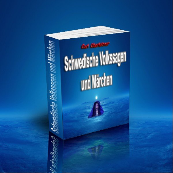 Schwedische Volkssagen und Märchen Schwedische Volkssagen und Märchen